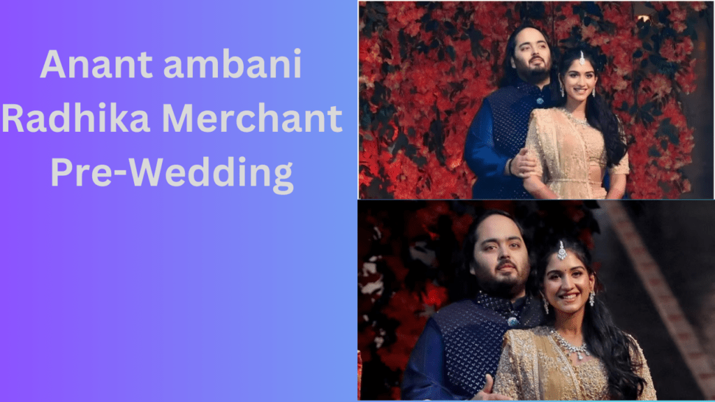 Anant ambani Radhika Merchant Pre-Wedding